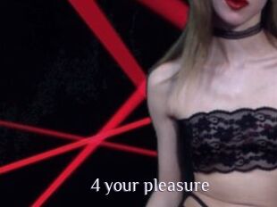 4_your_pleasure