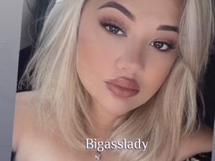 Bigasslady