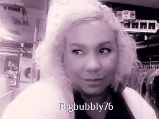 Bigbubbly76