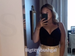 Bigtittybushgal