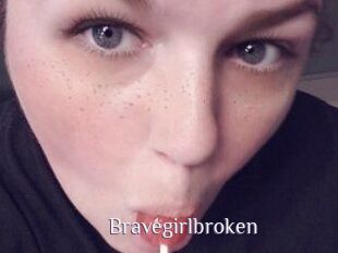 Bravegirlbroken