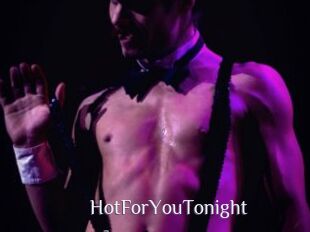 HotForYouTonight