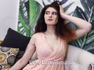 LoveLanaBanana