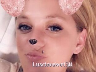 Lusciouswet30