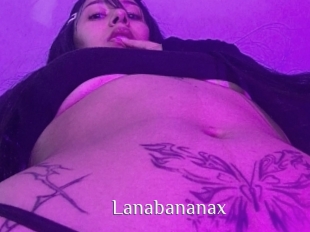 Lanabananax