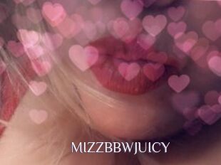 MIZZBBWJUICY