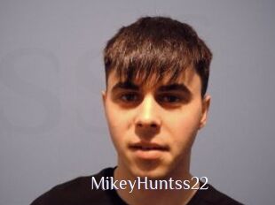 MikeyHuntss22