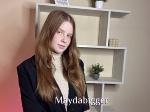 Maydabigger