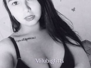 Milubigtitts