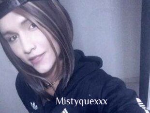 Mistyquexxx