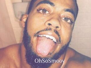 OhSoSmoov