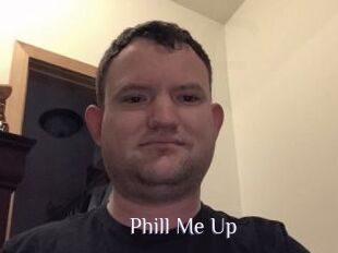 Phill_Me_Up