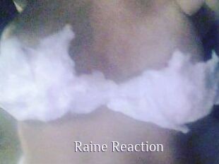 Raine_Reaction