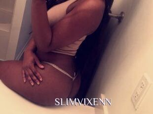 SLIMVIXENN