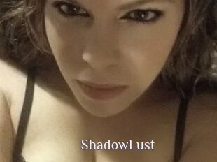 ShadowLust