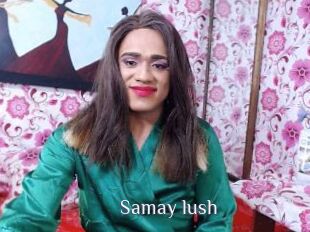 Samay_lush