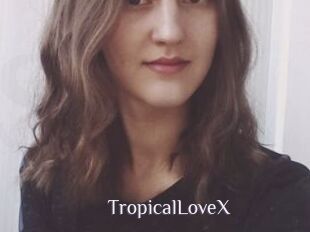 TropicalLoveX