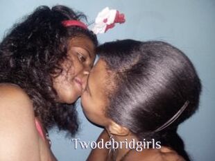 Twodebridgirls