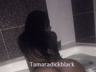 Tamaradickblack