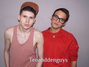 Teoanddenguys