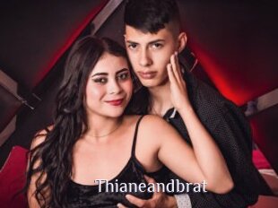 Thianeandbrat