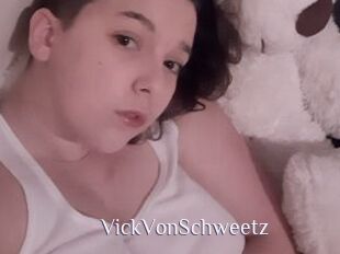 VickVonSchweetz